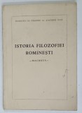 ISTORIA FILOZOFIEI ROMANESTI , MACHETA , 1986
