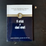 O CRIZA SI CINCI ERORI - CARLOS RODRIGUEZ BRAUM