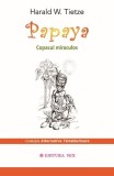 Papaya. Copacul miraculos Harald W. Tietze - Mix