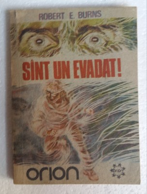 (C471) ROBERT E. BURNS - SUNT UN EVADAT! foto
