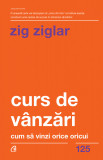 Cumpara ieftin Curs De Vanzari Ed. Ii, Zig Ziglar - Editura Curtea Veche