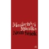 Nem f&eacute;lek - Mesterh&aacute;zi M&oacute;nika