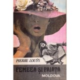 Pierre Louys - Femeea si paiata - 122609, Pavel Corut