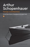 Parerga si paralipomena Vol.2 - Arthur Schopenhauer - Humanitas