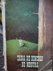 Mihail Sadoveanu - Tara de dincolo de negura (Editia: 1935) foto