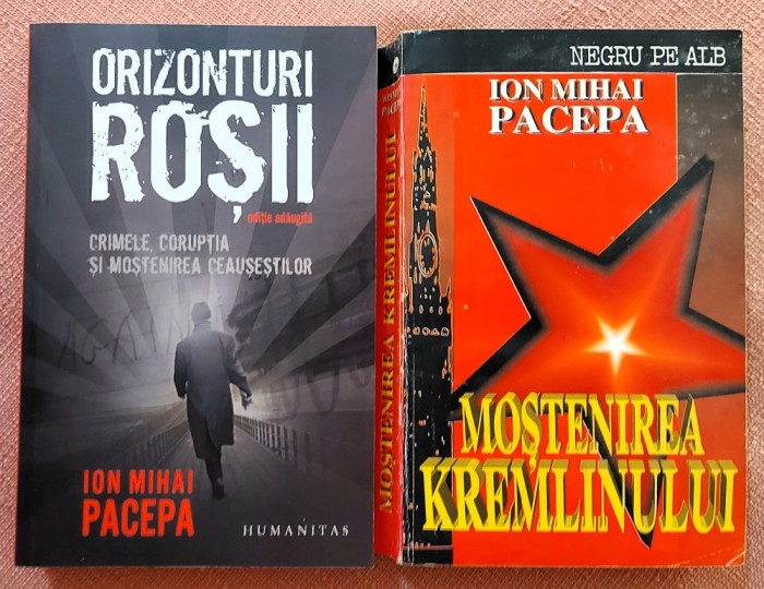 Orizonturi rosii + Mostenirea Kremlinului. Editura Humanitas, 2010; Editura Venus, 1993 - Ion Mihai Pacepa