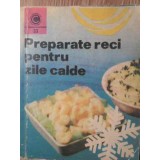 PREPARATE RECI PENTRU ZILE CALDE-DRAGA NEAGU-301283