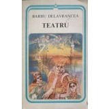 TEATRU-BARBU STEFANESCU DELAVRANCEA-186020