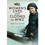Women&#039;s Lives and Clothes in WW2