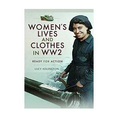 Women's Lives and Clothes in WW2