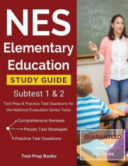 NES Elementary Education Study Guide Subtest 1 &amp;amp; 2: Test Prep &amp;amp; Practice Test Questions for the National Evaluation Series Tests foto