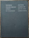 Deutsche silberkunst des XVI-XVIII Jahrhunderts// 1975