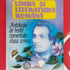 LIMBA SI LITERATURA ROMANA ANTOLOGIE DE TEXTE COMENTATE CLASA A VIII A