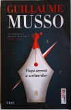 Viata secreta a scriitorilor &ndash; Guillaume Musso