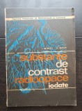 Substanțe de contrast radioopace iodate - I. B&icirc;rzu, V. Sava