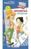 Mini Luk. Matematica distractiva 7 ani+, Autor Anonim
