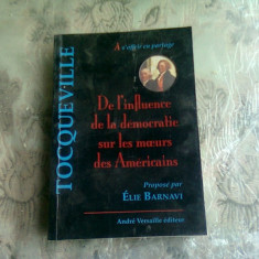 DE L'INFLUENCE DE LA DEMOCRATIE SUR LES MOEURS DES AMERICAINS - ELIE BARNAVI (CARTE IN LIMBA FRANCEZA)