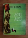 Thor Heyerdahl - Aku - aku