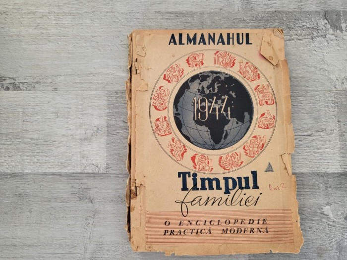 Almanahul Timpul Familiei 1944.O enciclopedie practica moderna
