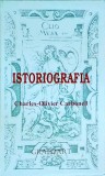 Istoriografia - Charles Olivier Carbonell (2006, 150 pagini) - Carte de Istorie