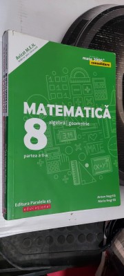 MATEMATICA ALGEBRA GEOMETRIE CLASA A 8 A PARTEA II ANTON NEGRILA foto