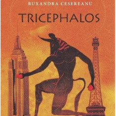 Tricephalos - Paperback brosat - Ruxandra Cesereanu - Cartier