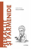 Descopera filosofia. Heraclit si Parmenide - Sandro Palazzo