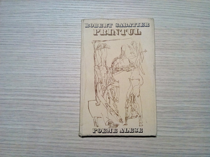 ROBERT SABATIER - Printul - VASILE KAZAR (ilustrata de:) - 1974, 118 p