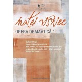 Opera dramatica. Vol. I. Matei Visniec, cartea romaneasca