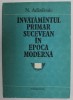 Invatamantul Primar Sucevean Epoca Moderna - N. Adaniloaie, 1988, 274pg, Istorie, Coperta Brosata