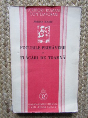 Adrian Maniu - Focurile Primaverii si Flacari de Toamna foto