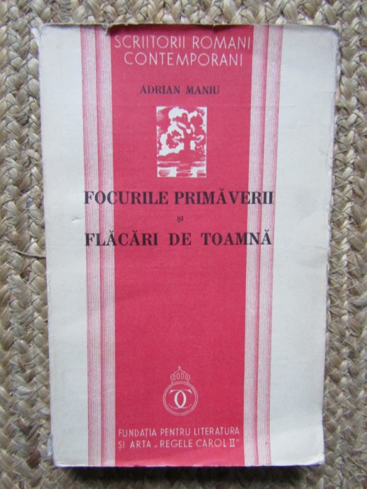 Adrian Maniu - Focurile Primaverii si Flacari de Toamna