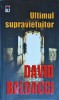 David Baldacci - Ultimul supravietuitor, Rao, Thriller, Politist, Romana, Brosata, 2006, Buna
