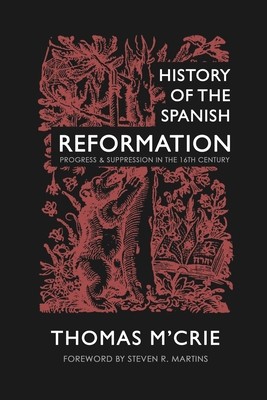 History of the Spanish Reformation: Progress &amp;amp; Suppression in the 16th Century foto