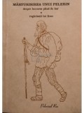 Gherontie Cruceada (trad.) - Marturisirea unui pelerin despre lucrarea plina de har a rugaciunii lui Iisus (Editia: 1992)