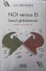 Noi versus Ei. Eșecul Globalismului - Ian Bremmer, Corint 2021, Sociologie, Carte in Rom&acirc;nă