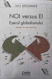Noi Versus Ei. Eșecul Globalismului - Ian Bremmer, Corint, 2021, Sociologie, Limba Rom&acirc;nă, Paperback