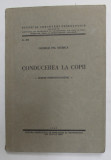 CONDUCEREA LA COPII - STUDIU PSIHOSOCIOLOGIC de GEORGE EM. MARICA , 1942