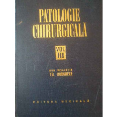 Patologie Chirurgicala Vol.iii - Sub Redactia Th. Burghele ,308754