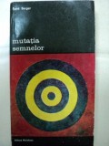 MUTATIA SEMNELOR- RENE BERGER- BUC. 1978