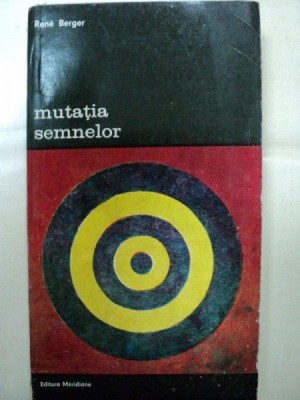 MUTATIA SEMNELOR- RENE BERGER- BUC. 1978 foto