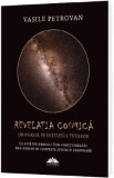 Revelatia cosmica. Universul pe intelesul tuturor - Vasile Petrovan