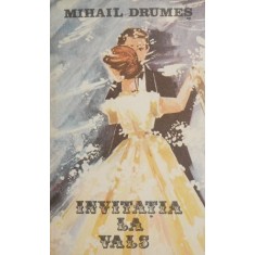 Invitatia la vals - Mihail Drumes
