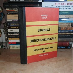LUCRETIA TITIRCA - URGENTELE MEDICO-CHIRURGICALE , SINTEZE CADRE MEDII , 1989 *