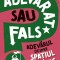 Adevarat Sau Fals? Adevarul Despre Spatiul Cosmic, Sonya Newland - Editura Paralela 45