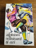 Alpinism odinioara si azi - I. Coman / R6P2S
