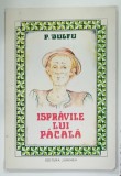 ISPRAVILE LUI PACALA de P. DULFU , 1995