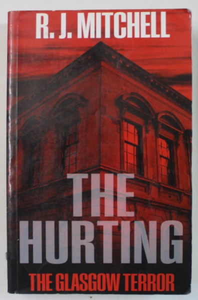 THE HURTING , THE GLASGOW TERROR by R.J. MITCHELL , 2012