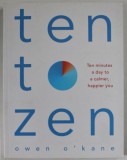 TEN TO ZEN by OWEN O &#039;KANE , 2018