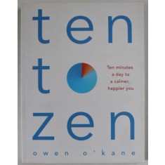 TEN TO ZEN by OWEN O &#039;KANE , 2018
